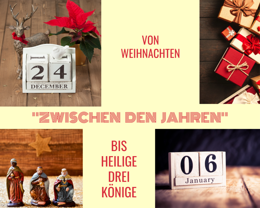 4 Fotos in den Ecken: Oben ein Holztischkalender mit 24.12., Geschenken. Unten 2 Fotos: 1 mit Heilige Drei Könige und 1 mit Holztischkalender mit Datum 06.01. Dazwischen mit Text gefüllt: von Weihnachten bis Heilige Drei Könige